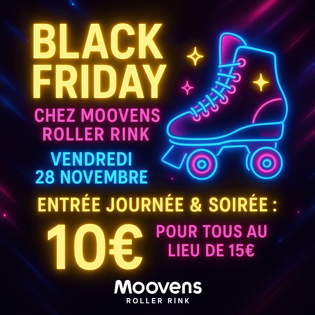 Black Friday chez Moovens Roller Rink